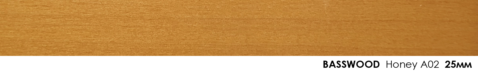 25mm Basswood Honey A02